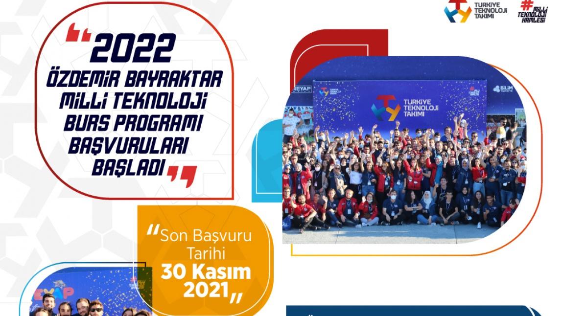 2022 Özdemir Bayraktar Milli Teknoloji Burs Programı Başvuruları Başladı!