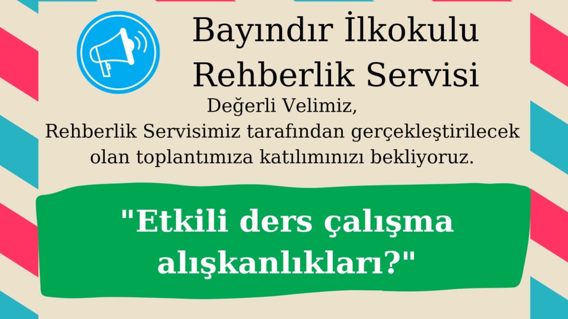 ETKİLİ DERS ÇALIŞMA ALIŞKANLIKLARI VELİ SEMİNERİ